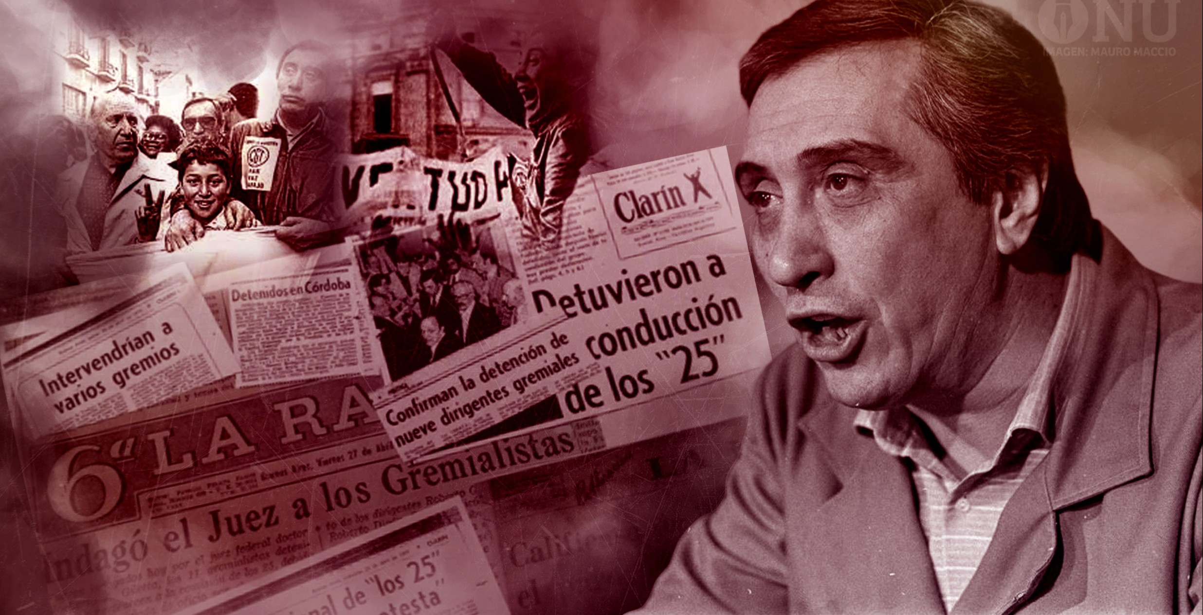 Saúl Ubaldini: a 47 años de aquel Día de la Dignidad